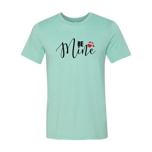 Be Mine Shirt