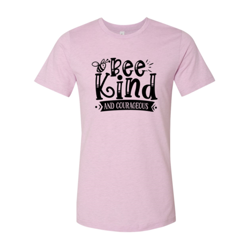 Be kind and courageous T-shirt