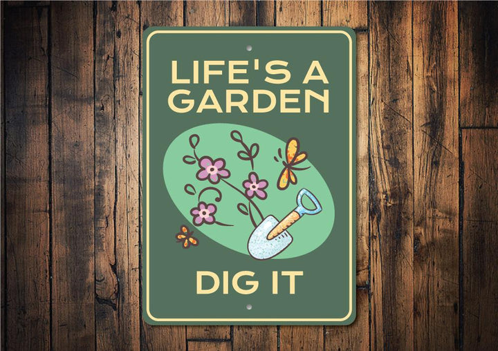 Life's a Garden Sign