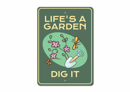 Life's a Garden Sign